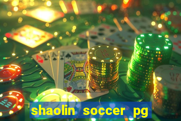 shaolin soccer pg soft demo